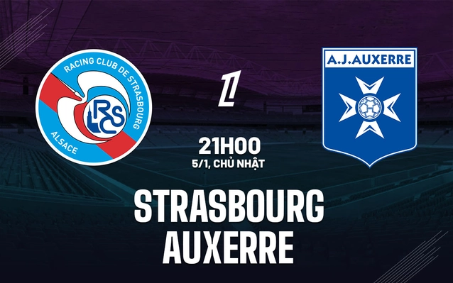 Nhận định bóng đá Strasbourg vs Auxerre 21h00 ngày 5/1 (Ligue 1 2024/25)